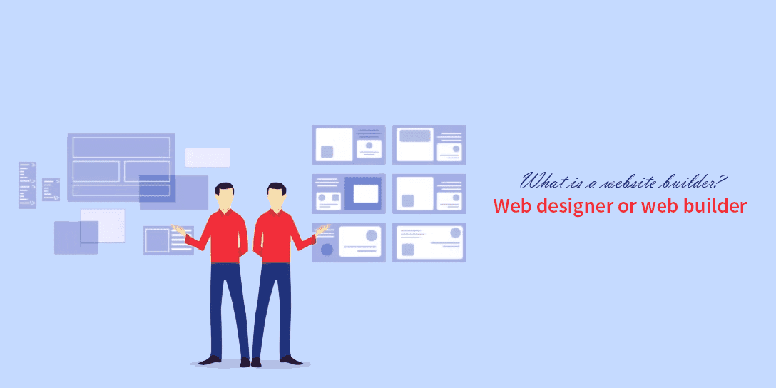 What is a website builder? Web designer or web builder