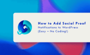 How to Add Social Proof Notifications to WordPress